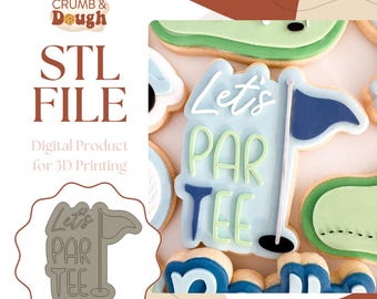 Puede incluir: Un archivo STL para impresión 3D, con un diseño de cortador de galletas con temática de golf. El cortador representa una bandera de golf con el texto "Let's PAR TEE". La imagen también muestra galletas decoradas con el mismo diseño.