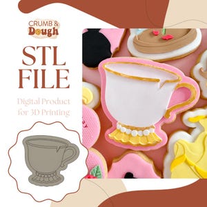 May include: A white teacup-shaped cookie cutter with gold trim and a yellow skirt, surrounded by decorated cookies. The image includes the text "STL FILE" and "Digital Product for 3D Printing" with the Crumb & Dough logo.