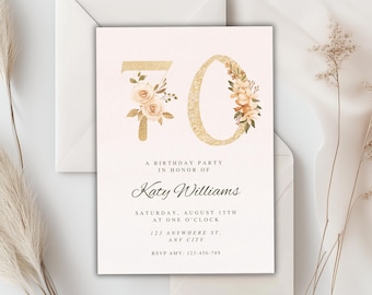May include: A pink birthday party invitation with gold glitter numbers 70 and floral accents. The invitation reads "A birthday party in honor of Katy Williams, Saturday, August 15th at one o'clock, 123 Anywhere St., Any City, RSVP Amy: 123-456-789".