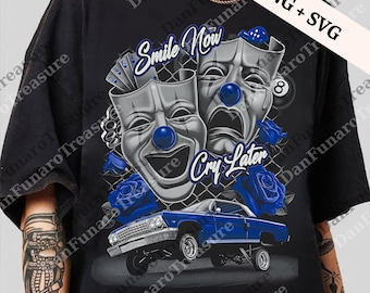 Blue Smile Now Cry Later Low Rider Old School png, Chicano Art Graphic svg, Sarcastic Quote png, Adult Humor svg