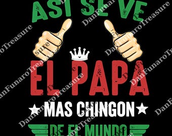 El Papa Mas Chingon png, Asi Se Ve El Papa Mas Chingon De El Mundo png, Estilo, png Presente de dia dos pais para o pai