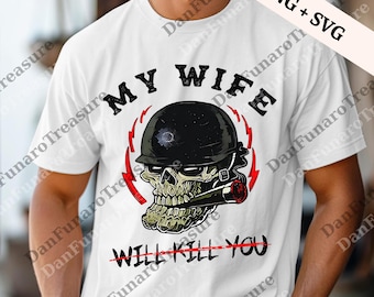 My Wife Will Kill You png, Happy Wife Happy Life svg, Funny Husband & Wife png, Husband Gift, Sarcastic Wife png