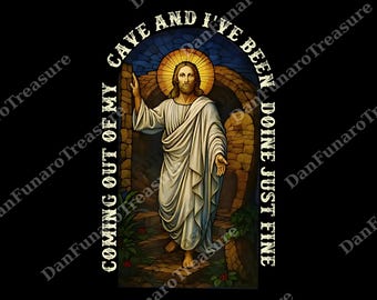 Jesus Coming Out Of My Cave And I'Ve Been Doing Just Fine png, Christian Rolling Stones Digital, Easter Christian Gift png