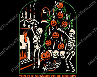 Tis The Season To Be Creepy Skeleton png, Halloween Party Tee, Halloween Creepy png, Creepy Tee, Skeleton Spooky, Pumpkin png