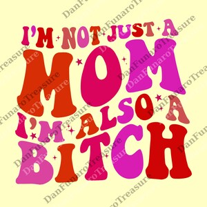 No soy solo una mamá, también soy una perra png, Mamá png, Regalo para novia, Regalo para madre, Día de la Madre png
