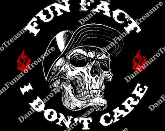 Fun Fact I Don't Care png, Sarcastic png, Funny Quotes png, I Don't Care png, Funny Skeleton png, Sassy png, Adult Humor png
