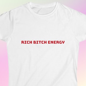 Rich Bitch Energy Tee | Softstyle Women&#39;s T-Shirt, Red Text, Aesthetic Gen Z Shirt, Gift for Her, Cute Slogan Top