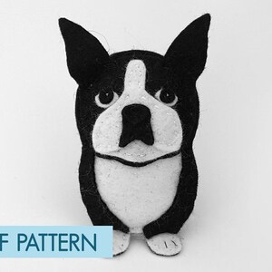 Può includere: Modello di giocattolo di peluche Boston Terrier in feltro nero e bianco. PDF PATTERN.