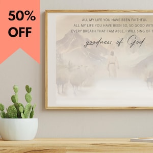 Goodness of God Wall Art Sign, Jesus Leaves the 99, Beige, White, Neutral, modern christian art, christian work, Lost Sheep, Shepherd,