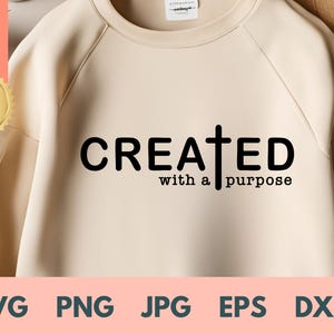 Creado con un propósito SVG PNG PDF, Svg cristiano, Svg de amor propio, Svg de Pascua, Svg digno, Svg de usted importa, Svg religioso, Svg de fe, Svg de Jesús
