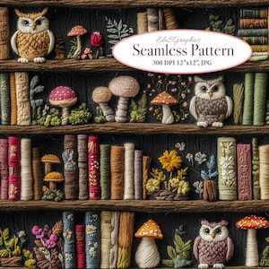 May include: A whimsical illustration of a bookshelf filled with colorful, textured books, mushrooms, and owl figurines. The image features the text "Seamless Pattern" and is 12"x12" at 300 DPI. The color palette includes browns, greens, reds, and yellows.
