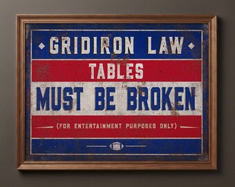 Gridiron Law Football Art, Tables Must Be Broken, Vintage Style Poster