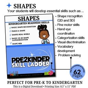 May include: A colorful printable resource for preschool and kindergarten students. The title is "Pre2Kinder Skill Ladder" and the subtitle is "Shapes Kindergarten Readiness Skills". The skills listed include basic shape recognition, punch a shape, shapes real-world, basic 2D 3D shape categorization, and shape web. The resource includes 62 pages.