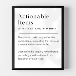 Actionable Items Definition Wall Art, Funny Office Decor, WFH Sarcastic Print, Minimalist Corporate Humor, Funny definition, Relatable art