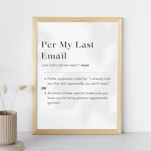 Gift for Boss Per My Last Email Wall Art Funny Office Humor Digital Print Minimalist Corporate Decor Relatable for Work Colleagues GIft