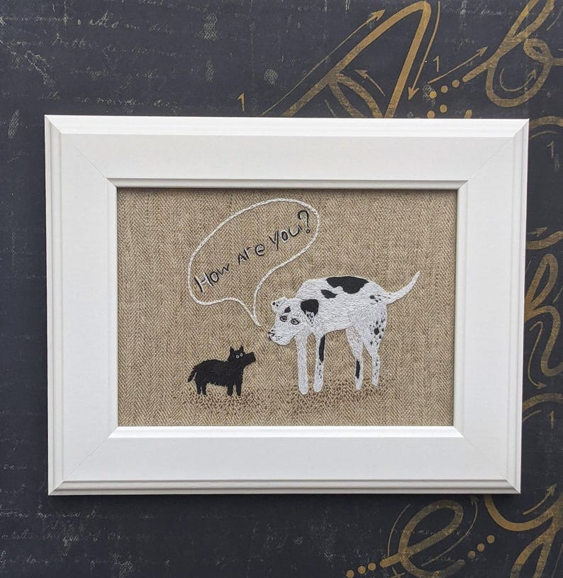 Hand embroidery Dog wall art. How are you? Scottish terrier embroidery art. Great Dane embroidery Art. Original Embroidery Framed Wall Art. image 1