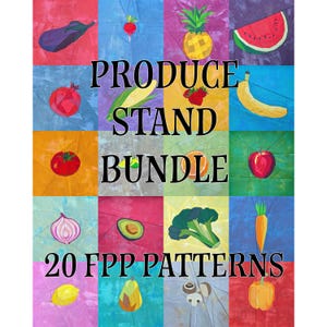 May include: A grid of twenty colorful fabric squares featuring illustrations of produce including an eggplant, radish, pineapple, watermelon, pomegranate, corn, strawberry, banana, tomato, orange, apple, onion, avocado, broccoli, carrot, lemon, pear, and pepper with the text PRODUCE STAND BUNDLE 20 FPP PATTERNS.