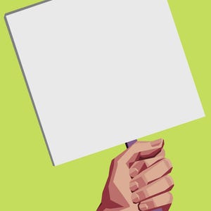 May include: Illustration of a hand holding a blank white sign with a purple handle against a light green background. The hand is rendered in a geometric, low-poly style, with shades of pink and brown.