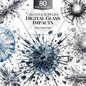May include: Digital graphic of shattered glass effects in various shapes and sizes. The image includes the text "80 PNG IMAGES" and "CREATIVE SUPPLIES DIGITAL GLASS IMPACTS" with the name "Andys Digital Forge".