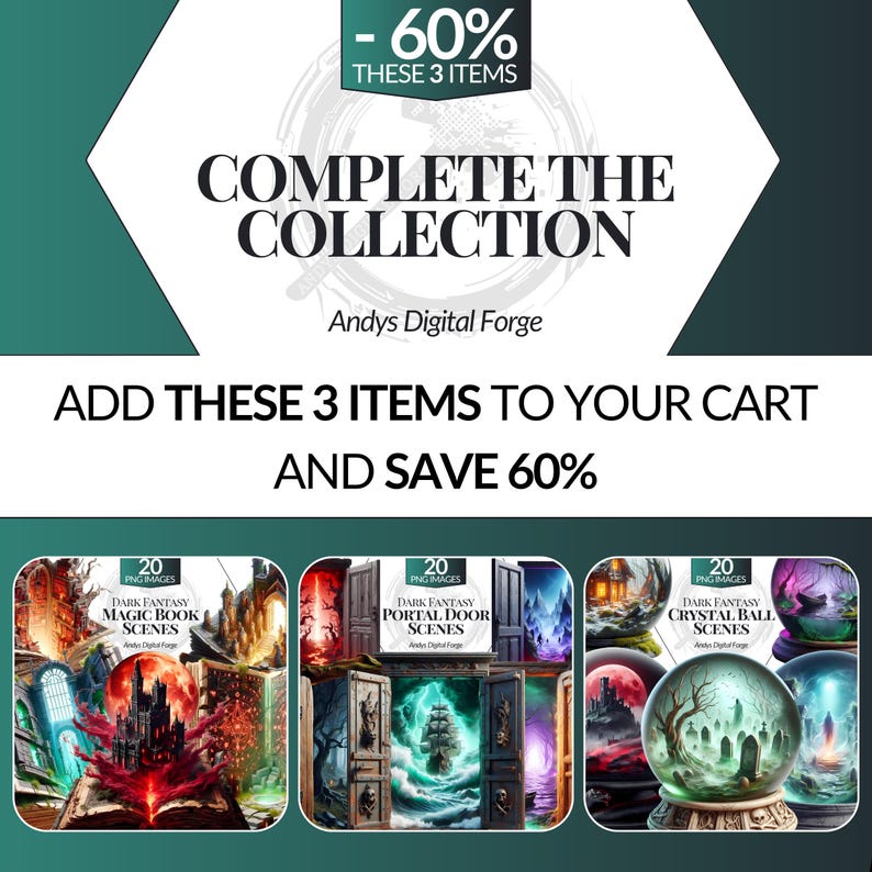 May include: A digital promotional graphic for Andys Digital Forge featuring three sets of 20 PNG images: Dark Fantasy Magic Book Scenes, Dark Fantasy Portal Door Scenes, and Dark Fantasy Crystal Ball Scenes, with text stating Complete the Collection.