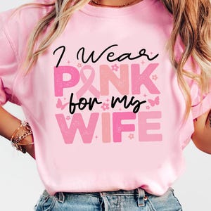 Personalized I Wear Pink for My Shirt, Custom Mom, Sister, Daughter, Wife Breast Cancer Awareness Shirt, Motivational Tshirt, Support Team