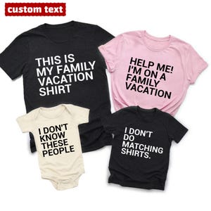 Custom Family Vacation 2025 T-Shirt, Funny Family Vacay Quotes Shirt, Family Trip Tshirt, Summer Vacation Tee, Matching Family Vacay Shirts