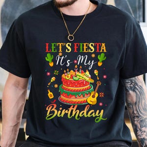 Let&#39;s Fiesta It&#39;s My Birthday Shirt, Mexican Birthday Celebration, May Birthday, Mexican Fiesta T-shirt, Cinco De Mayo Birthday Shirt