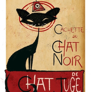 May include: Vintage-style poster with a black cat silhouette wearing a fez and a red circle around its head. The poster features the text "Cachette du Chat Noir" and "De Chat Juge" in red and black, with the phrase "Il te juge en silence" at the bottom.