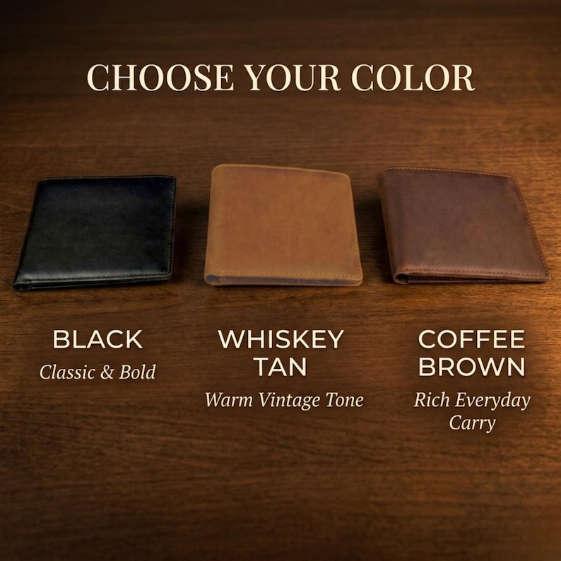 May include: Three bifold wallets in black, whiskey tan, and coffee brown leather. The text CHOOSE YOUR COLOR appears at the top. Below each wallet, the labels read BLACK Classic & Bold, WHISKEY TAN Warm Vintage Tone, and COFFEE BROWN Rich Everyday Carry.