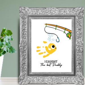 I Caught the Best Daddy, Handprint Art - DIY Father’s Day Gift