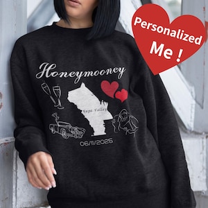 Sweat-shirt Honeymooney Napa Valley, cadeau personnalisé pour couple avec carte et date, souvenir romantique de mariage ou d'anniversaire dans la région viticole