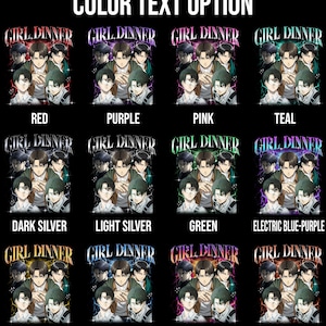 May include: A digital illustration of a group of anime characters with the text "Girl Dinner" in various colors. The text is displayed in red, purple, pink, teal, dark silver, light silver, green, electric blue-purple, gold, blue, sunset gold-purple, and brown.