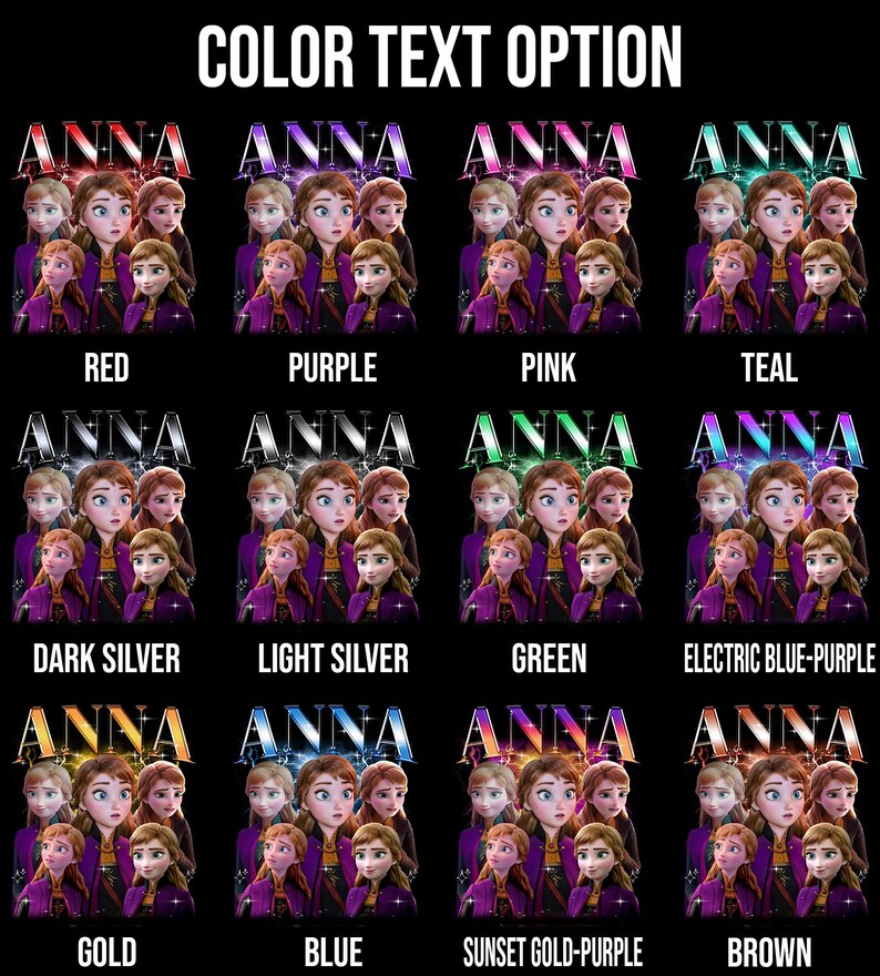 Puede incluir: Gr&aacute;fico con la palabra "ANNA" en varios colores, con im&aacute;genes de personajes de la pel&iacute;cula "Frozen". Las opciones de texto incluyen rojo, morado, rosa, verde azulado, plata oscura, plata clara, verde, azul el&eacute;ctrico-morado, oro, azul, puesta de sol oro-morado y marr&oacute;n.
