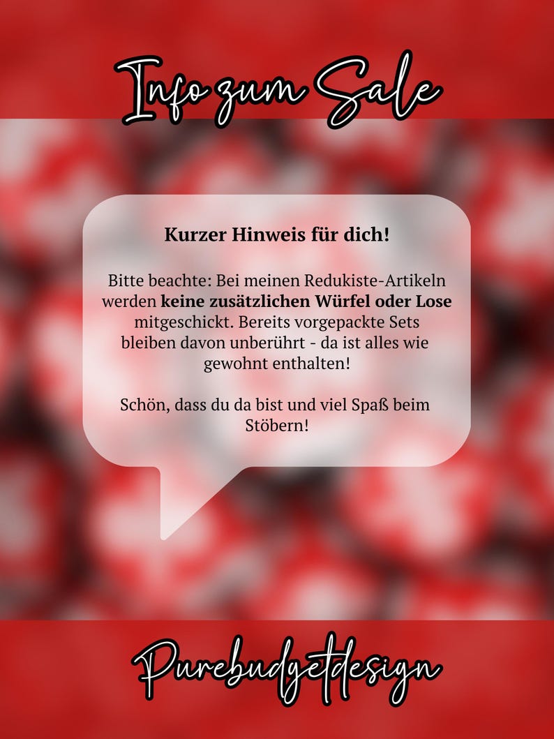 May include: A red and white graphic with the text Info zum Sale at the top and Purebudgetdesign at the bottom. A central speech bubble contains German text regarding sale items, noting that no extra dice or raffle tickets are included.