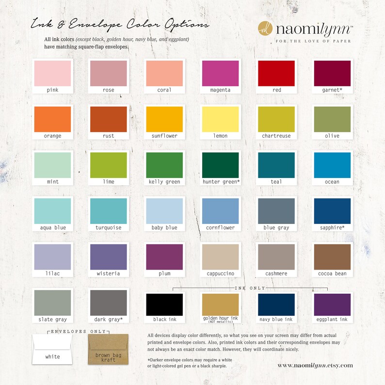 May include: A chart showing ink and envelope color options for stationery. The chart includes colors like pink, rose, coral, magenta, red, garnet, orange, rust, sunflower, lemon, chartreuse, olive, mint, lime, kelly green, hunter green, teal, ocean, aqua blue, turquoise, baby blue, cornflower, blue gray, sapphire, lilac, wisteria, plum, cappuccino, cashmere, cocoa bean, slate gray, dark gray, black ink, golden hour ink, navy blue ink, and eggplant ink. The chart also includes a note that darker envelope colors may require a white or light-colored gel pen or a black sharpie.