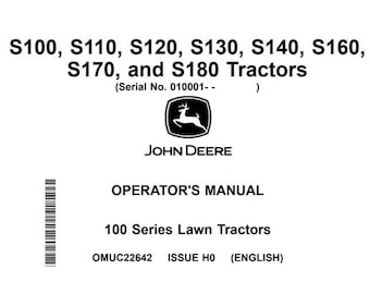 Digital Only PDF John Deere Operator's Manual S100, S110, S120, S130, S140, S160, S170 and S180 Tractors. OMUC22642. PDF