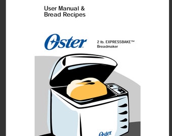 Digital PDF Oster User Manual & Bread Recipes 2 LB ExpressBake Beadmaker PDF