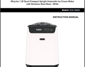 Digital Only PDF Whynter ICM-128WS Manual with Recipes Automatic Compressor Ice Cream Maker PDF