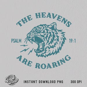 The Heavens Are Roaring Psalm 19:1 PNG, Fall Bible Verse Faith PNG, Autumn Christian Sublimation, Boho Christian Women, Vintage Tiger Art