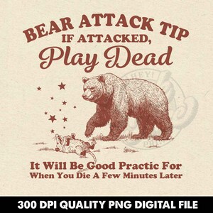 Bear Attack Tip Play Dead PNG, Funny Camping Design (Digital Download)