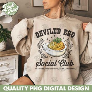 I&#39;m Just Here for the Deviled Eggs & Family Drama PNG, Deviled Egg Social Club PNG, Funny Happy Thanksgiving Food, Sublimation Digital File