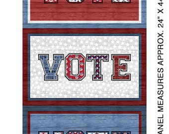 May include: A fabric panel with three rows of the word "VOTE" in large, bold letters. Each letter is made up of a different patriotic pattern, including stars, stripes, and the words "VOTE" in smaller print. The panel measures approximately 24 inches by 44 inches.