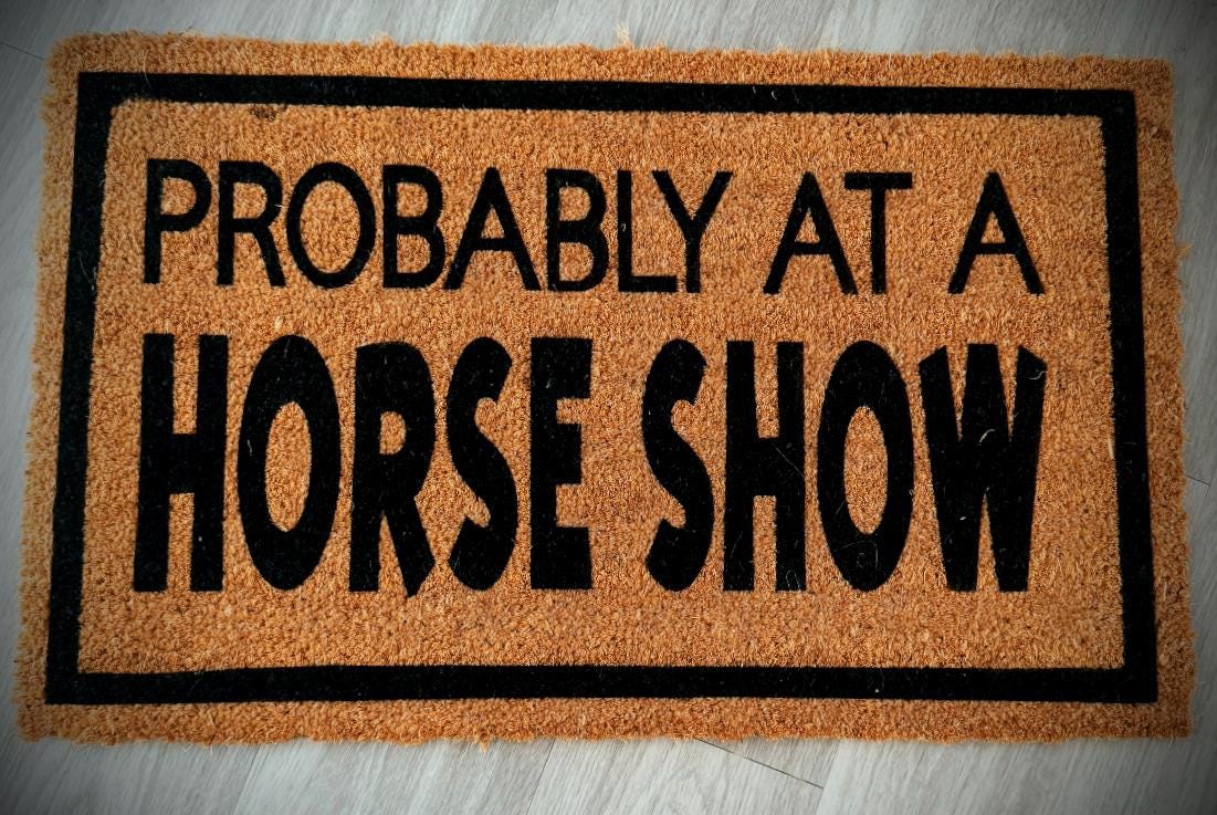 Probably Custom Custom ‘probably at a Horse Show’ Doormat – Equestrian Welcome Mat ...