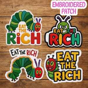 Puede incluir: Cuatro parches bordados con un tema de oruga y el texto "EAT THE RICH". Los parches presentan orugas coloridas en varios diseños, con el texto en colores llamativos y audaces. Un parche tiene el texto "EMBROIDERED PATCH".