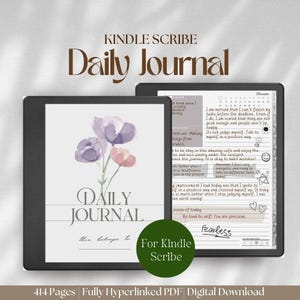 May include: A digital daily journal for Kindle Scribe featuring a floral design and the text "Daily Journal" and "This belongs to". The journal has 414 pages and is fully hyperlinked. The text "For Kindle Scribe" is also visible.