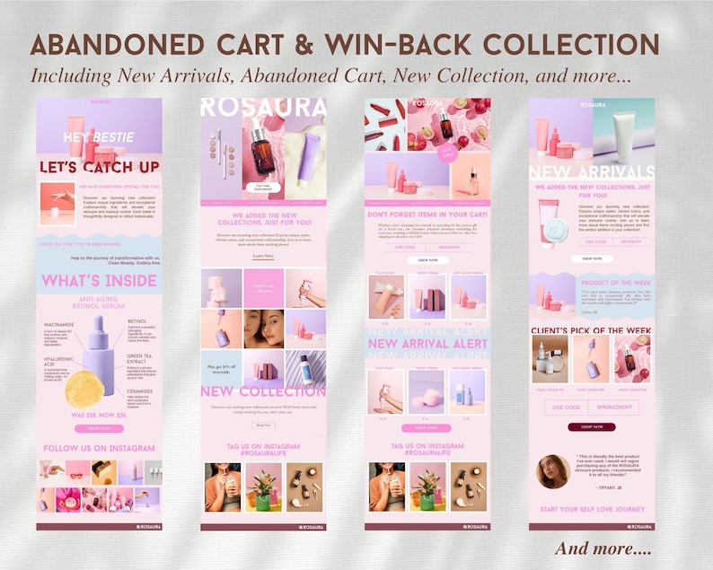 May include: A digital marketing collection featuring four vertical email templates with pink and purple color schemes. The text includes Abandoned Cart & Win-Back Collection, New Arrivals, and various product descriptions for skincare items.