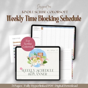 May include: Digital weekly time blocking schedule for Kindle Scribe Colorsoft. The image shows a tablet with a floral design and the words "Weekly Schedule & Planner." Additional text includes "71 Pages | Fully Hyperlinked PDF | Digital Download."