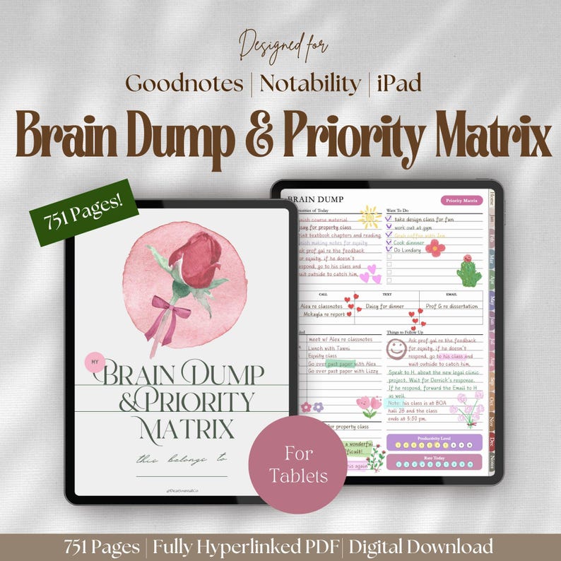 May include: A digital planner titled Brain Dump & Priority Matrix with 751 pages, designed for Goodnotes, Notability, and iPad. The cover features a watercolour rose illustration, while the interior page displays task lists and a priority matrix.