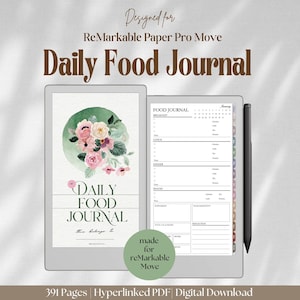 May include: A digital food journal designed for ReMarkable Paper Pro Move. The journal features a floral watercolor design and the words "Daily Food Journal." The journal includes sections for tracking meals, calories, and reflections. It is a 391-page hyperlinked PDF.