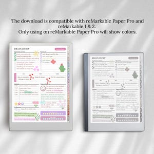 May include: Two digital tablets displaying a Brain Dump planner template. The left screen shows the template in color, while the right screen displays it in grayscale. Text at the top reads: The download is compatible with reMarkable Paper Pro and reMarkable 1 & 2. Only using on reMarkable Paper Pro will show colors.